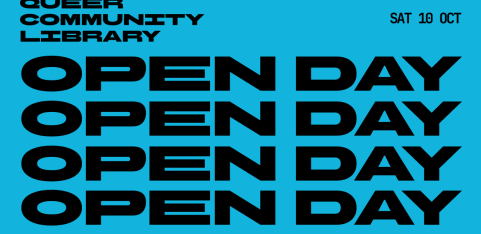 Queer Community Library Saturday 10 October Open Day