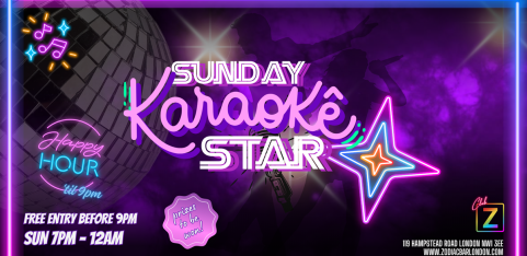 Sunday Karaoke Star- London's #1 Daily Karaoke Party @ZODIAC! 