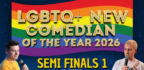 LGBTQ+ New Comedian of the Year 2026 - SEMI FINALS 1 - 21 Soho