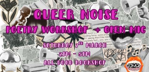 Queer Noise: Poetry Workshop + Open Mic 