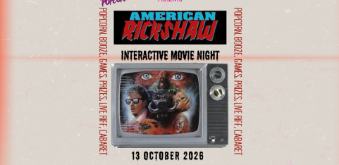 Interactive B-Movie & Cabaret Night: American Rickshaw!