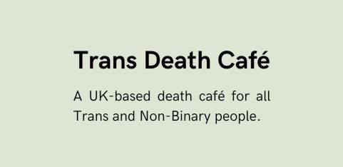 Trans Death Café + TDoR Remembrance Space