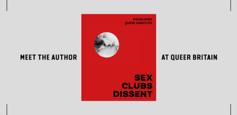 Sex, Clubs, Dissent: Visualising Queer Nightlife – Amelia Abraham with Sunil Gupta