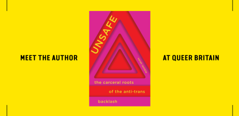 Unsafe: The Carceral Roots of the Anti-Trans Backlash - Sarah Lamble