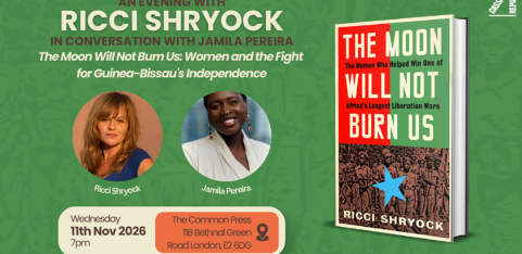 The Moon Will Not Burn Us: Women and the Fight for Guinea-Bissau's Independence