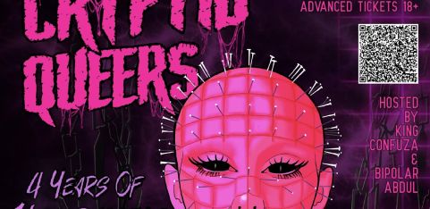 Cryptid Queers: 4 Years Of Hellraising With Special Guest Baby Tap