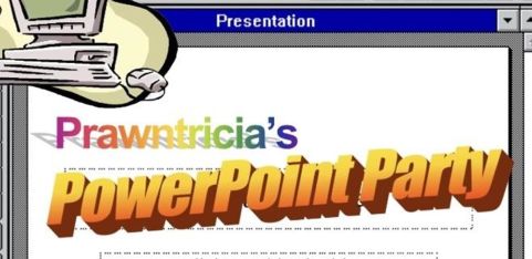Prawntricia’s PowerPoint Party (PPPP)