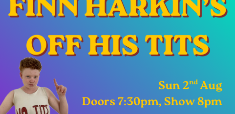 Finn Harkin’s Off His Tits