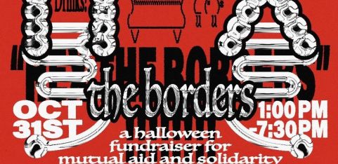 HEX THE BORDERS - A Halloween Fundraiser for Mutual Aid and Solidarity