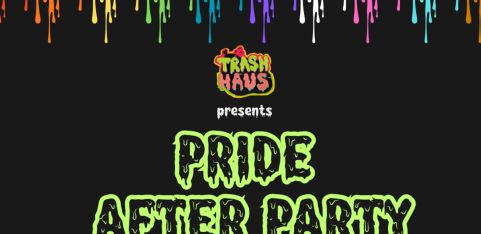 Trash Haus Pride Afterparty