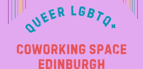Queer Coworking in Edinburgh - 22nd April