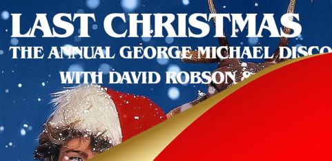 Last Christmas - The Annual George Michael Disco
