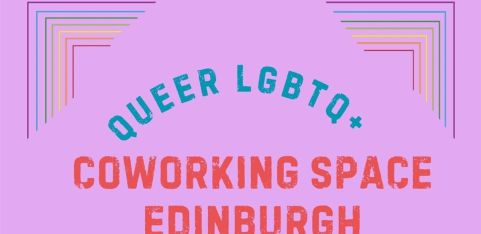 Queer Coworking in Edinburgh - 25th March 