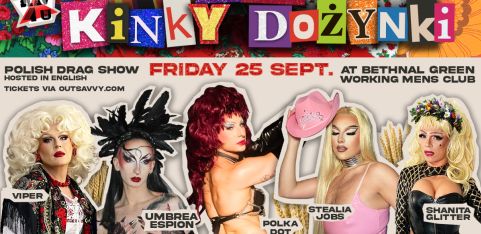 SLAV 4 U - KINKY DOŻYNKI - Polish Drag show hosted in English