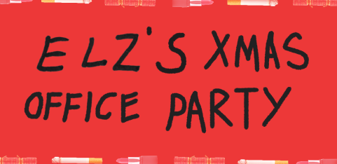 ELZ'S XMAS OFFICE PARTY 