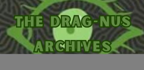 The Drag-nus Archives