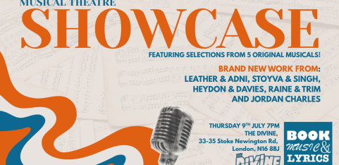 BOOK Music & Lyrics New Musical Theatre Showcase