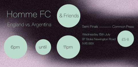 Homme FC & Friends |  England V Argentina  Semi-Final @ The Common Press