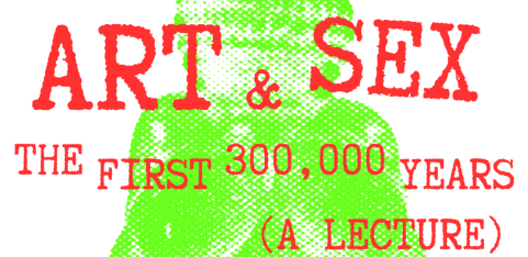 Art & Sex: The First 300,000 Years