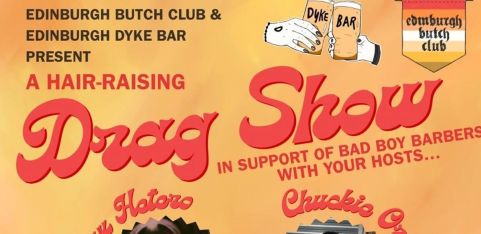Edinburgh Butch Club and Edinburgh Dyke Bar: A Hair-Raising Drag Show!