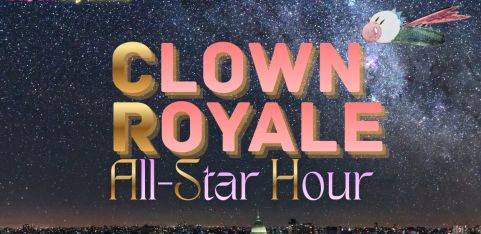 Clown Royale: All-Star Hour