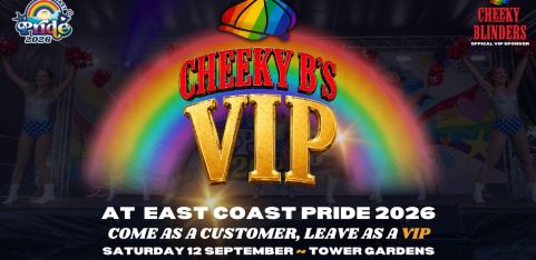 East Coast Pride 2026 - 'Cheeky B' VIP Packages