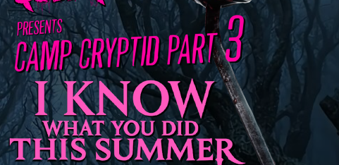 Camp Cryptid #3: I Know What You Did This Summer 