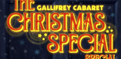 THE GALLIFREY CABARET: The Christmas Special Special @ the Clapham Grand 