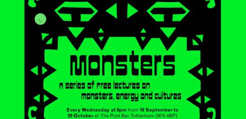 MONSTERS - A series of free lectures on Monsters, Energy and Cultures