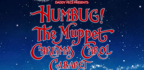 HUMBUG! The Muppet Christmas Carol Cabaret 