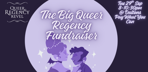 Queer Regency Revel - Drag Fundraiser