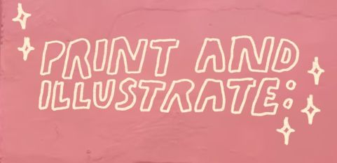 Print & Illustrate: @ Bee’s Art Club