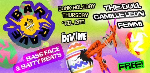 DONK HOLIDAY THURSDAY BAR RAVE - FREE!