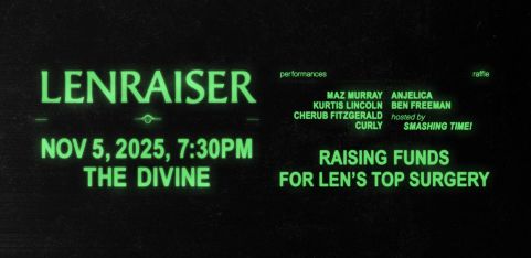 LENRAISER: Raising Funds for Len's Top Surgery