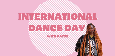💃 International Dance Day: Afro-contemporary Dance Class with Patsy 💃