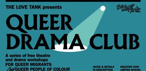 Queer Drama Club for Queer Migrants and Queer People of Colour 