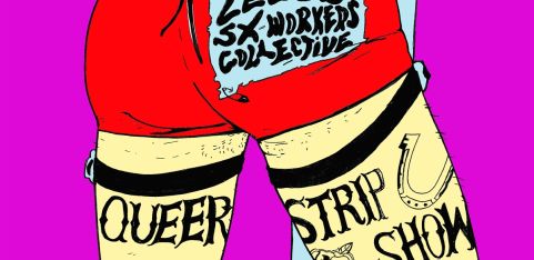 Leeds Sx Worker Collective's Queer Strip Show Fundraiser