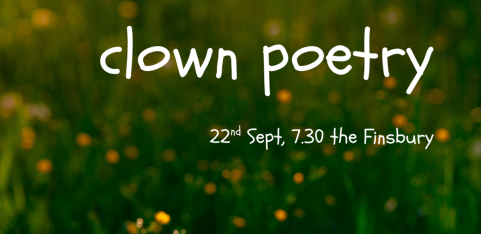 Clown Poetry: An Evening Of Poems and Clowns