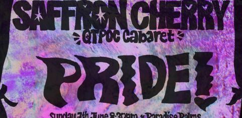 Saffron Cherry QTPOC Cabaret: PRIDE!!!