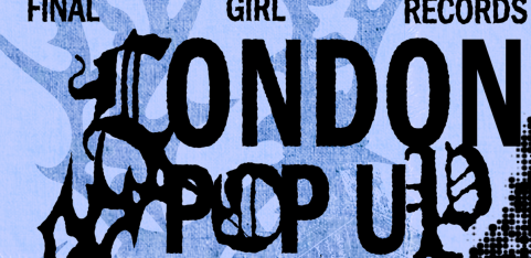 Final Girl Records: London Pop-Up