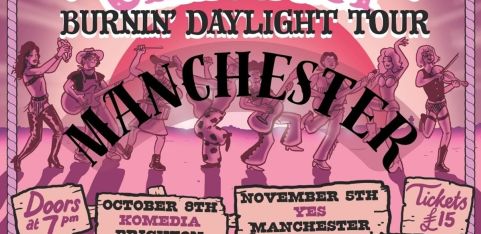 Queer Cxntry Burnin' Daylight in MANCHESTER!