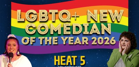 LGBTQ+ New Comedian of the Year 2026 - HEAT 5 - Zodiac Bar, Euston