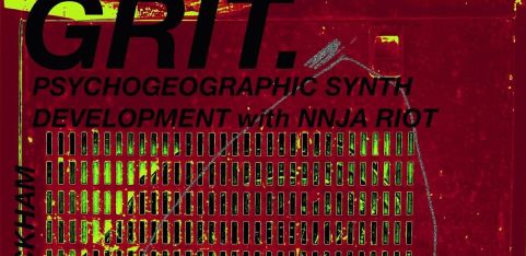 GRIT - Psychogeographic Synth Development w NNJA RIOT 