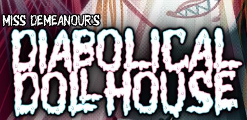 Rebel Rebel - Miss Demeanour's Diabolical Dollhouse!