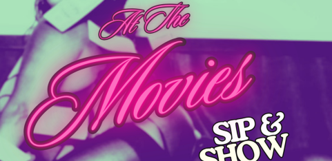 🎞️ At The Movies - Sip + Show 🎥