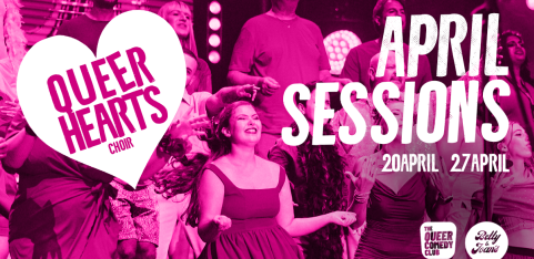 Queer Hearts Choir - April Sessions
