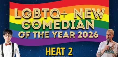 LGBTQ+ New Comedian of the Year 2026 - HEAT 2 - George IV, Chiswick