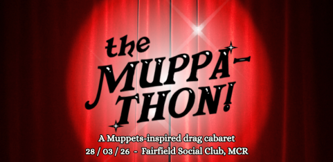 THE MUPPATHON - Muppets Themed Drag Show!