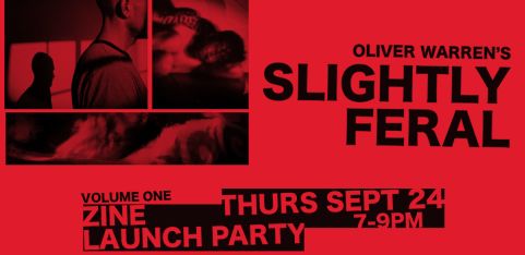 OLIVER WARREN'S SLIGHTLY FERAL - VOLUME ONE LAUNCH PARTY