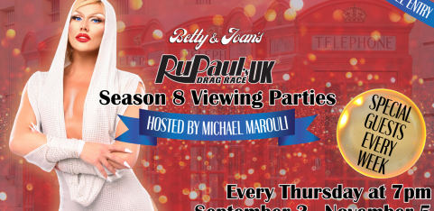 Drag Race UK Season 8 Viewing Parties at Betty & Joan's (hosted by Michael Marouli)